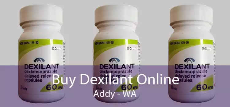 Buy Dexilant Online Addy - WA