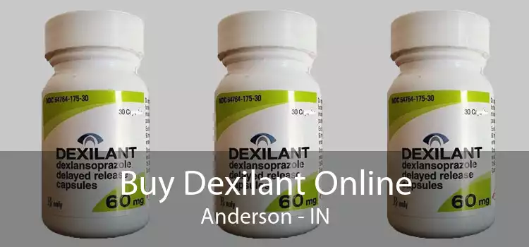 Buy Dexilant Online Anderson - IN