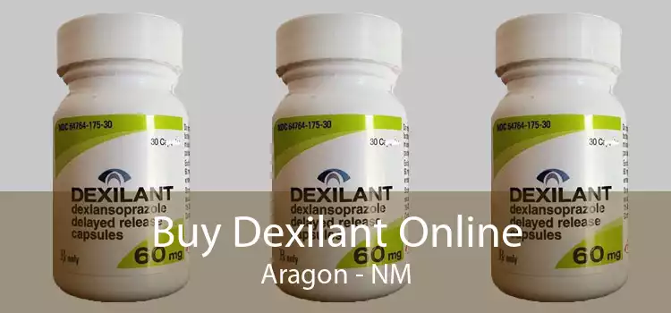 Buy Dexilant Online Aragon - NM