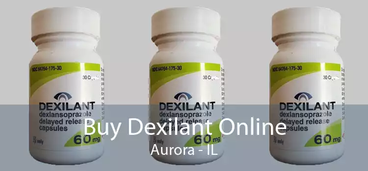 Buy Dexilant Online Aurora - IL