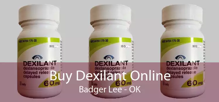 Buy Dexilant Online Badger Lee - OK