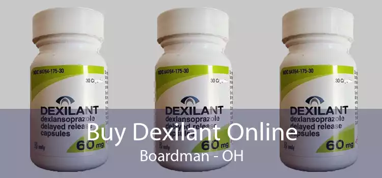 Buy Dexilant Online Boardman - OH