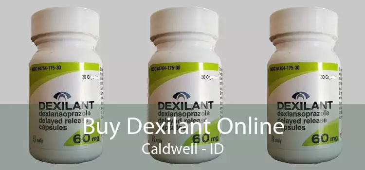 Buy Dexilant Online Caldwell - ID