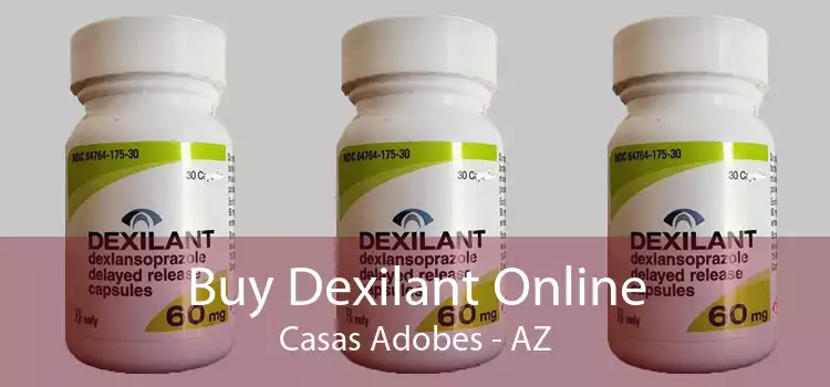 Buy Dexilant Online Casas Adobes - AZ