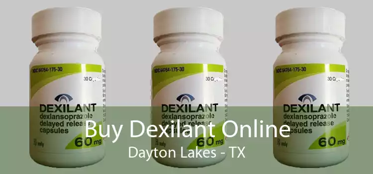 Buy Dexilant Online Dayton Lakes - TX