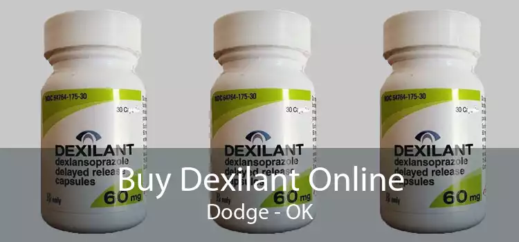 Buy Dexilant Online Dodge - OK