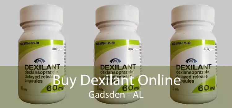 Buy Dexilant Online Gadsden - AL