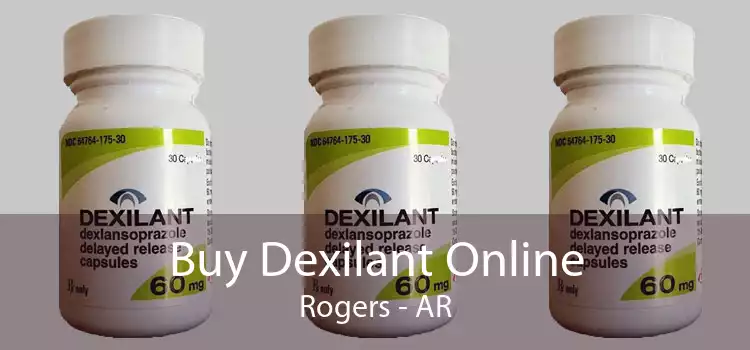 Buy Dexilant Online Rogers - AR