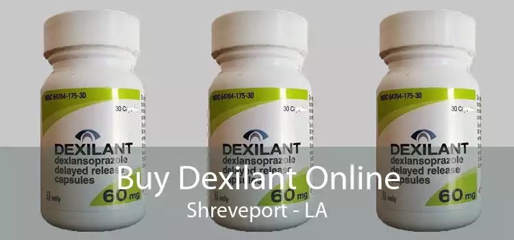 Buy Dexilant Online Shreveport - LA